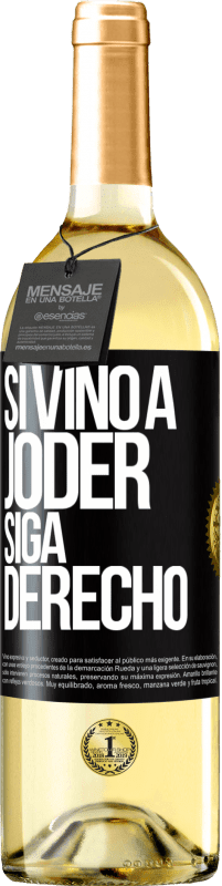 29,95 € Envío gratis | Vino Blanco Edición WHITE Si vino a joder, siga derecho Etiqueta Negra. Etiqueta personalizable Vino joven Cosecha 2023 Verdejo