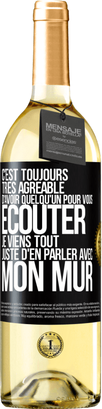 29,95 € Envoi gratuit | Vin blanc Édition WHITE C'est toujours très agréable d'avoir quelqu'un pour vous écouter. Je viens tout juste d'en parler avec mon mur Étiquette Noire. Étiquette personnalisable Vin jeune Récolte 2023 Verdejo