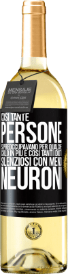 29,95 € Spedizione Gratuita | Vino bianco Edizione WHITE Così tante persone si preoccupavano per qualche chilo in più e così tanti idioti silenziosi con meno neuroni Etichetta Nera. Etichetta personalizzabile Vino giovane Raccogliere 2024 Verdejo