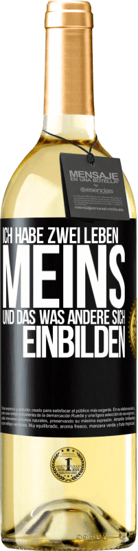 29,95 € Kostenloser Versand | Weißwein WHITE Ausgabe Ich habe zwei Leben. Meins und das, was andere sich einbilden Schwarzes Etikett. Anpassbares Etikett Junger Wein Ernte 2023 Verdejo