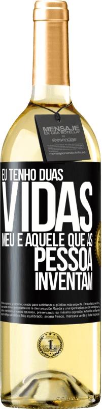 29,95 € Envio grátis | Vinho branco Edição WHITE Eu tenho duas vidas. Meu e aquele que as pessoas inventam Etiqueta Preta. Etiqueta personalizável Vinho jovem Colheita 2023 Verdejo