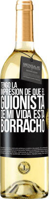 29,95 € Envío gratis | Vino Blanco Edición WHITE Tengo la impresión de que el guionista de mi vida está borracho Etiqueta Negra. Etiqueta personalizable Vino joven Cosecha 2023 Verdejo