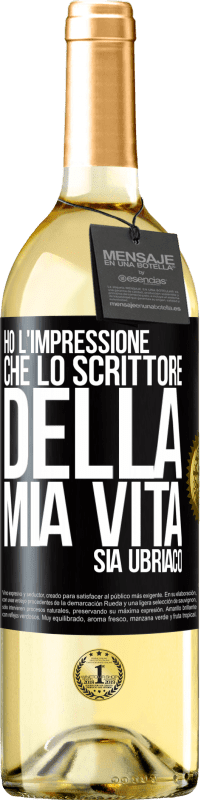 29,95 € Spedizione Gratuita | Vino bianco Edizione WHITE Ho l'impressione che lo scrittore della mia vita sia ubriaco Etichetta Nera. Etichetta personalizzabile Vino giovane Raccogliere 2024 Verdejo