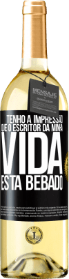 29,95 € Envio grátis | Vinho branco Edição WHITE Tenho a impressão que o escritor da minha vida está bêbado Etiqueta Preta. Etiqueta personalizável Vinho jovem Colheita 2023 Verdejo