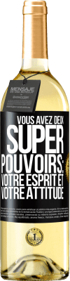 29,95 € Envoi gratuit | Vin blanc Édition WHITE Vous avez deux super pouvoirs: votre esprit et votre attitude Étiquette Noire. Étiquette personnalisable Vin jeune Récolte 2023 Verdejo