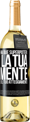 29,95 € Spedizione Gratuita | Vino bianco Edizione WHITE Hai due superpoteri: la tua mente e il tuo atteggiamento Etichetta Nera. Etichetta personalizzabile Vino giovane Raccogliere 2023 Verdejo