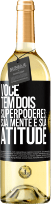 29,95 € Envio grátis | Vinho branco Edição WHITE Você tem dois superpoderes: sua mente e sua atitude Etiqueta Preta. Etiqueta personalizável Vinho jovem Colheita 2023 Verdejo