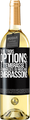 29,95 € Envoi gratuit | Vin blanc Édition WHITE Tu as trois options: je t'embrasse, tu m'embrasses ou nous nous embrassons Étiquette Noire. Étiquette personnalisable Vin jeune Récolte 2023 Verdejo