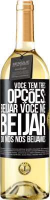 29,95 € Envio grátis | Vinho branco Edição WHITE Você tem três opções: beijar você, me beijar ou nós nos beijamos Etiqueta Preta. Etiqueta personalizável Vinho jovem Colheita 2024 Verdejo