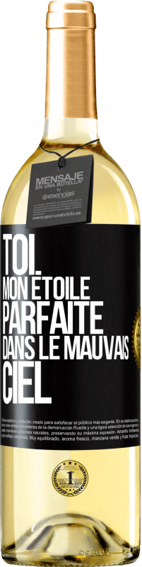 29,95 € Envoi gratuit | Vin blanc Édition WHITE Toi. Mon étoile parfaite dans le mauvais ciel Étiquette Noire. Étiquette personnalisable Vin jeune Récolte 2023 Verdejo