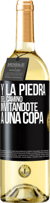 29,95 € Envío gratis | Vino Blanco Edición WHITE Y la piedra del camino invitándote a una copa Etiqueta Negra. Etiqueta personalizable Vino joven Cosecha 2023 Verdejo