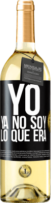 29,95 € Envío gratis | Vino Blanco Edición WHITE Yo ya no soy lo que era Etiqueta Negra. Etiqueta personalizable Vino joven Cosecha 2024 Verdejo