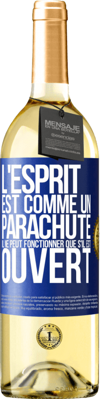 29,95 € Envoi gratuit | Vin blanc Édition WHITE L'esprit est comme un parachute, il ne peut fonctionner que s'il est ouvert Étiquette Bleue. Étiquette personnalisable Vin jeune Récolte 2023 Verdejo