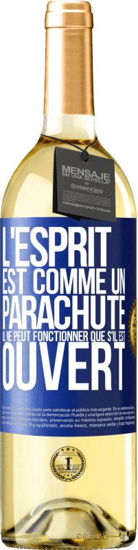 29,95 € Envoi gratuit | Vin blanc Édition WHITE L'esprit est comme un parachute, il ne peut fonctionner que s'il est ouvert Étiquette Bleue. Étiquette personnalisable Vin jeune Récolte 2024 Verdejo