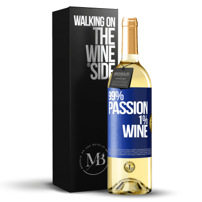 «99% passion, 1% wine» Edição WHITE