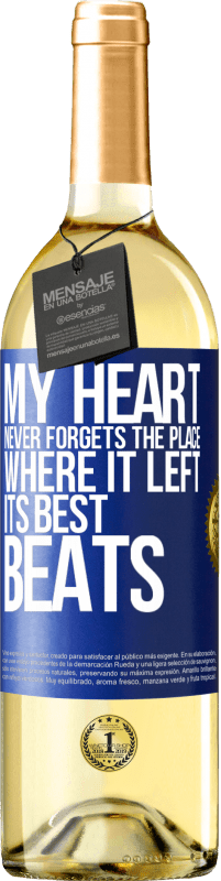 29,95 € Бесплатная доставка | Белое вино Издание WHITE Мое сердце никогда не забывает место, где оно оставило свои лучшие удары Синяя метка. Настраиваемая этикетка Молодое вино Урожай 2023 Verdejo