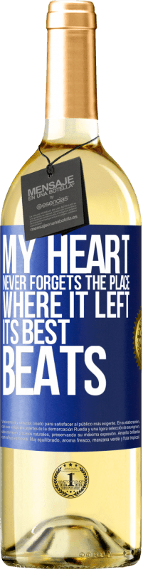 29,95 € Free Shipping | White Wine WHITE Edition My heart never forgets the place where it left its best beats Blue Label. Customizable label Young wine Harvest 2024 Verdejo