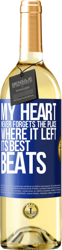 29,95 € Free Shipping | White Wine WHITE Edition My heart never forgets the place where it left its best beats Blue Label. Customizable label Young wine Harvest 2025 Verdejo