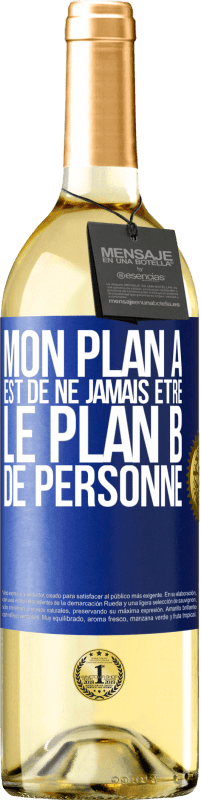 29,95 € Envoi gratuit | Vin blanc Édition WHITE Mon plan A est de ne jamais être le plan B de personne Étiquette Bleue. Étiquette personnalisable Vin jeune Récolte 2024 Verdejo