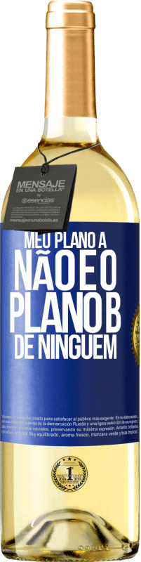 29,95 € Envio grátis | Vinho branco Edição WHITE Meu plano A não é o plano B de ninguém Etiqueta Azul. Etiqueta personalizável Vinho jovem Colheita 2024 Verdejo