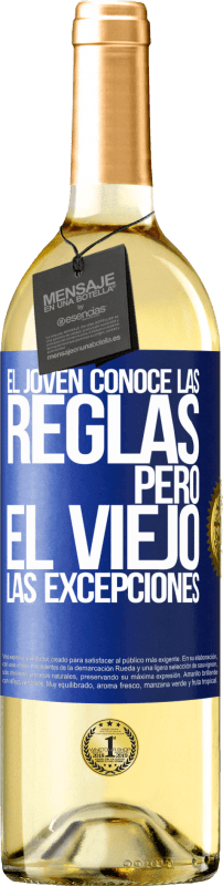 29,95 € Envío gratis | Vino Blanco Edición WHITE El joven conoce las reglas, pero el viejo las excepciones Etiqueta Azul. Etiqueta personalizable Vino joven Cosecha 2024 Verdejo