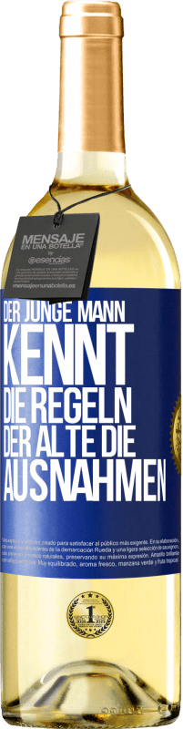 29,95 € Kostenloser Versand | Weißwein WHITE Ausgabe Der junge Mann kennt die Regeln, der Alte die Ausnahmen Blaue Markierung. Anpassbares Etikett Junger Wein Ernte 2024 Verdejo