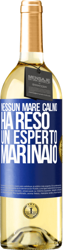 29,95 € Spedizione Gratuita | Vino bianco Edizione WHITE Nessun mare calmo ha reso un esperto marinaio Etichetta Blu. Etichetta personalizzabile Vino giovane Raccogliere 2024 Verdejo