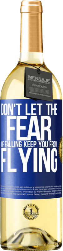 29,95 € Бесплатная доставка | Белое вино Издание WHITE Не позволяйте страху падать держать вас от полета Синяя метка. Настраиваемая этикетка Молодое вино Урожай 2023 Verdejo