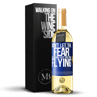 «Don't let the fear of falling keep you from flying» WHITE Edition