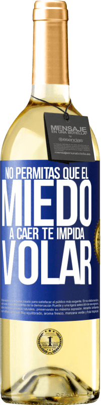 29,95 € Envío gratis | Vino Blanco Edición WHITE No permitas que el miedo a caer te impida volar Etiqueta Azul. Etiqueta personalizable Vino joven Cosecha 2024 Verdejo