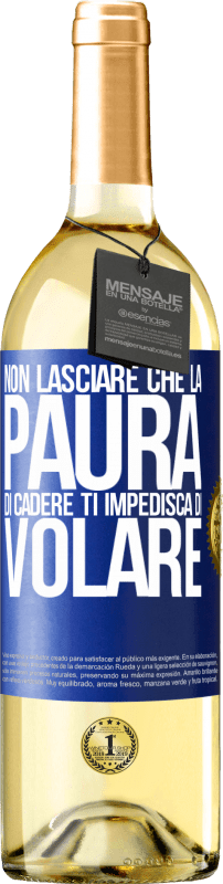 29,95 € Spedizione Gratuita | Vino bianco Edizione WHITE Non lasciare che la paura di cadere ti impedisca di volare Etichetta Blu. Etichetta personalizzabile Vino giovane Raccogliere 2024 Verdejo