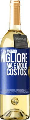 29,95 € Spedizione Gratuita | Vino bianco Edizione WHITE C'è un mondo migliore, ma è molto costoso Etichetta Blu. Etichetta personalizzabile Vino giovane Raccogliere 2023 Verdejo