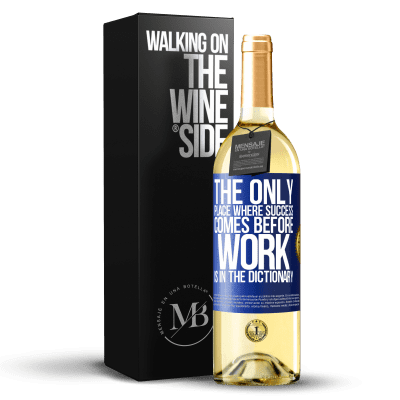 «The only place where success comes before work is in the dictionary» WHITE Edition