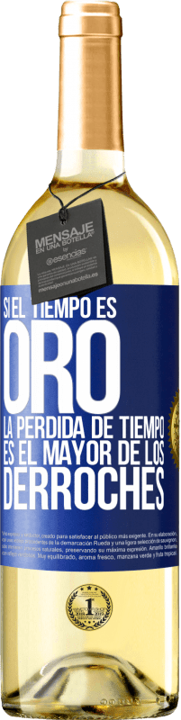 29,95 € Envío gratis | Vino Blanco Edición WHITE Si el tiempo es oro, la pérdida de tiempo es el mayor de los derroches Etiqueta Azul. Etiqueta personalizable Vino joven Cosecha 2024 Verdejo