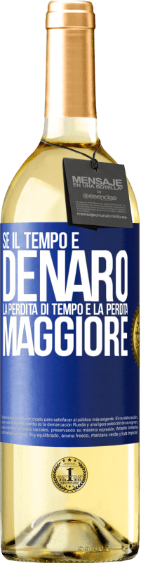 29,95 € Spedizione Gratuita | Vino bianco Edizione WHITE Se il tempo è denaro, la perdita di tempo è la perdita maggiore Etichetta Blu. Etichetta personalizzabile Vino giovane Raccogliere 2025 Verdejo