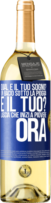 29,95 € Spedizione Gratuita | Vino bianco Edizione WHITE qual è il tuo sogno? Un bacio sotto la pioggia E il tuo? Lascia che inizi a piovere ora Etichetta Blu. Etichetta personalizzabile Vino giovane Raccogliere 2024 Verdejo