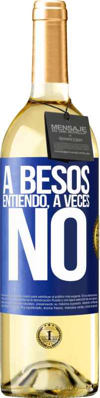 29,95 € Free Shipping | White Wine WHITE Edition A besos entiendo, a veces no Blue Label. Customizable label Young wine Harvest 2024 Verdejo