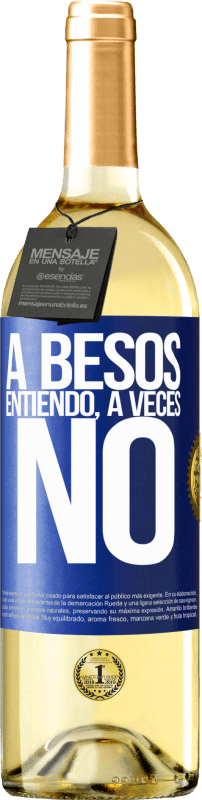 29,95 € Envío gratis | Vino Blanco Edición WHITE A besos entiendo, a veces no Etiqueta Azul. Etiqueta personalizable Vino joven Cosecha 2023 Verdejo
