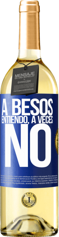 29,95 € Kostenloser Versand | Weißwein WHITE Ausgabe A besos entiendo, a veces no Blaue Markierung. Anpassbares Etikett Junger Wein Ernte 2023 Verdejo