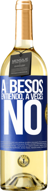 29,95 € Kostenloser Versand | Weißwein WHITE Ausgabe A besos entiendo, a veces no Blaue Markierung. Anpassbares Etikett Junger Wein Ernte 2024 Verdejo