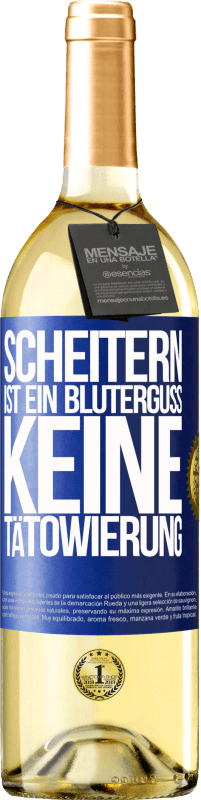 29,95 € Kostenloser Versand | Weißwein WHITE Ausgabe Scheitern ist ein Bluterguss, keine Tätowierung Blaue Markierung. Anpassbares Etikett Junger Wein Ernte 2024 Verdejo