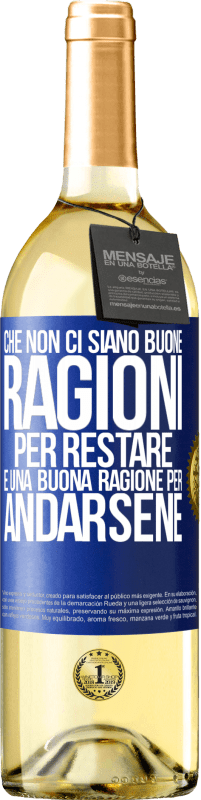 29,95 € Spedizione Gratuita | Vino bianco Edizione WHITE Che non ci siano buone ragioni per restare, è una buona ragione per andarsene Etichetta Blu. Etichetta personalizzabile Vino giovane Raccogliere 2024 Verdejo