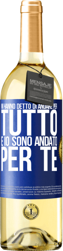 29,95 € Spedizione Gratuita | Vino bianco Edizione WHITE Mi hanno detto di andare per tutto e io sono andato per te Etichetta Blu. Etichetta personalizzabile Vino giovane Raccogliere 2024 Verdejo