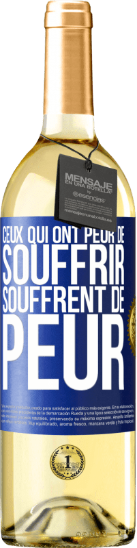 29,95 € Envoi gratuit | Vin blanc Édition WHITE Ceux qui ont peur de souffrir, souffrent de peur Étiquette Bleue. Étiquette personnalisable Vin jeune Récolte 2024 Verdejo