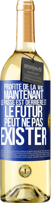 29,95 € Envoi gratuit | Vin blanc Édition WHITE Profite de la vie maintenant, le passé est derrière et le futur peut ne pas exister Étiquette Bleue. Étiquette personnalisable Vin jeune Récolte 2024 Verdejo