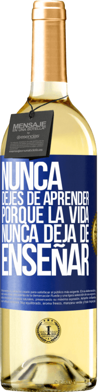 29,95 € Envío gratis | Vino Blanco Edición WHITE Nunca dejes de aprender porque la vida nunca deja de enseñar Etiqueta Azul. Etiqueta personalizable Vino joven Cosecha 2025 Verdejo