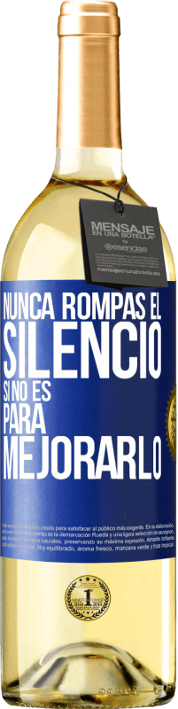 29,95 € Envío gratis | Vino Blanco Edición WHITE Nunca rompas el silencio si no es para mejorarlo Etiqueta Azul. Etiqueta personalizable Vino joven Cosecha 2024 Verdejo