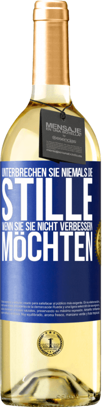 29,95 € Kostenloser Versand | Weißwein WHITE Ausgabe Unterbrechen Sie niemals die Stille, wenn Sie sie nicht verbessern möchten Blaue Markierung. Anpassbares Etikett Junger Wein Ernte 2023 Verdejo