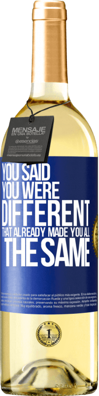 29,95 € Free Shipping | White Wine WHITE Edition You said you were different, that already made you all the same Blue Label. Customizable label Young wine Harvest 2023 Verdejo