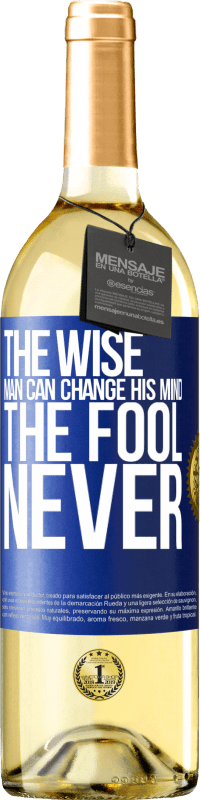 29,95 € Free Shipping | White Wine WHITE Edition The wise man can change his mind. The fool, never Blue Label. Customizable label Young wine Harvest 2024 Verdejo